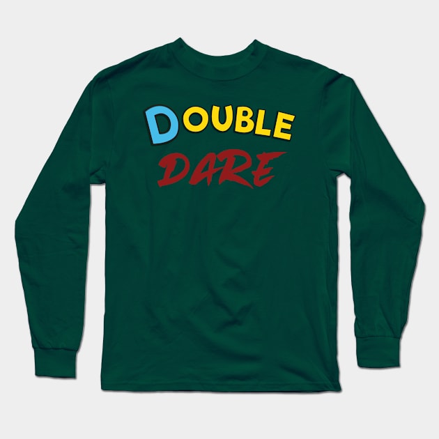 Double Dare Long Sleeve T-Shirt by StarkCade